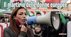 Il martirio delle donne europee: intervista a Carlotta Chiaraluce