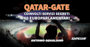 Qatar-gate: coinvolti i servizi segreti e 60 europarlamentari