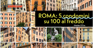 Roma, l’allarme dell’ANACI: 5 condomini su 100 al freddo