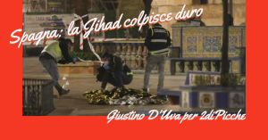Spagna: la Jihad colpisce duro