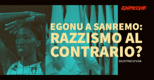 Egonu a Sanremo: razzismo al contrario?