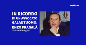In ricordo di un avvocato galantuomo: Enzo Fragalà