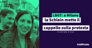 LBGT: a Milano la Schlein mette il cappello sulla protesta