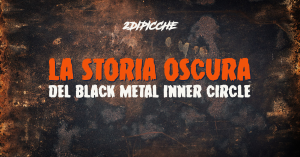 La storia oscura del black metal inner circle