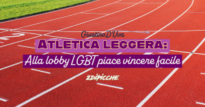 Atletica leggera: Alla lobby LGBT piace vincere facile