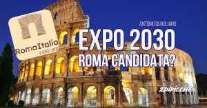 Expo 2030: Roma candidata?