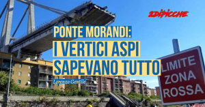 Ponte Morandi: i vertici ASPI sapevano tutto