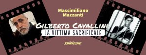 Strage di Bologna Gilberto Cavallini vittima sacrificale