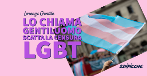 Chiama trans “gentiluomo”: scatta la censura LGBT