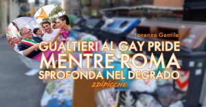 Gualtieri al Gay Pride mentre Roma sprofonda nel degrado-1