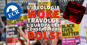 L'ideologia woke travolge l'Europa dei Conservatori bolsi