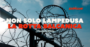 Non solo Lampedusa: la rotta balcanica