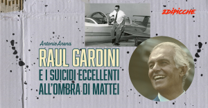 Raul Gardini e i suicidi eccellenti all’ombra di Mattei