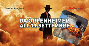 Da Oppenheimer all’11 settembre
