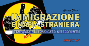 Immigrazione e mafia straniera, intervista all’avvocato Marco Verni