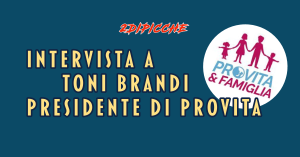 Intervista esclusiva a Toni Brandi, Presidente di ProVita&Famiglia Onlus