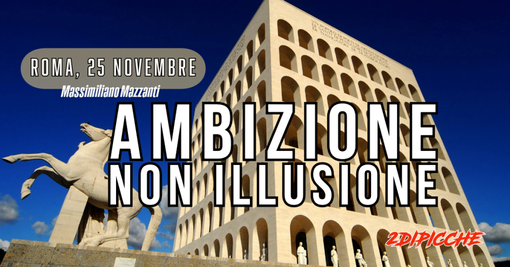 Roma, 25 novembre: Ambizione non illusione