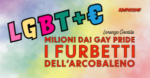 Milioni dai gay pride: i furbetti dell’arcobaleno