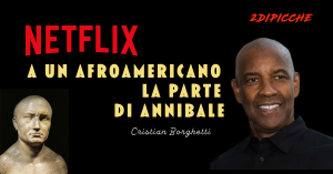 Netflix: a un afroamericano la parte di Annibale