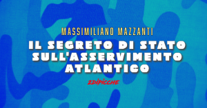 Il segreto di Stato sull’asservimento atlantico