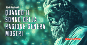 Transumanesimo e IA: quando il sonno della ragione genera mostri