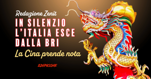 In silenzio, l’Italia esce dalla BRI. La Cina prende nota