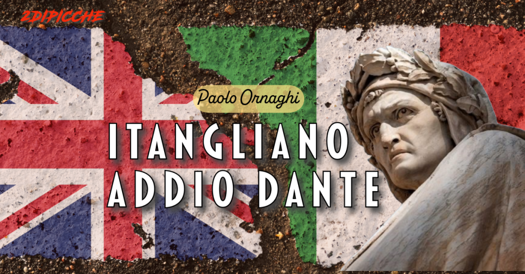 Itangliano, addio Dante