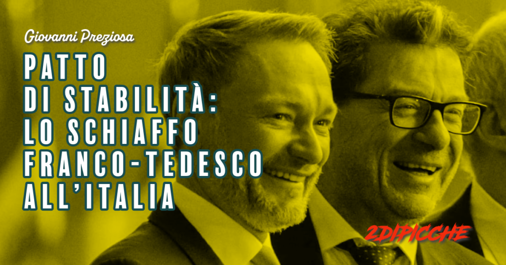 Patto di stabilità: lo schiaffo franco-tedesco all’Italia