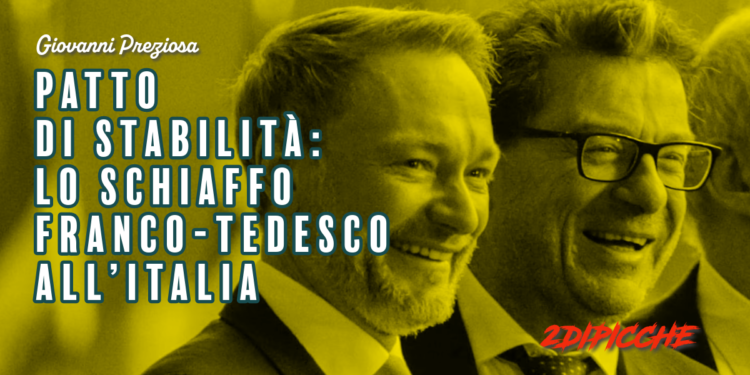 Patto di stabilità: lo schiaffo franco-tedesco all’Italia