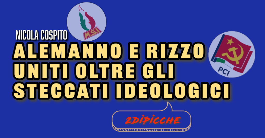 Alemanno e Rizzo uniti oltre gli steccati ideologici