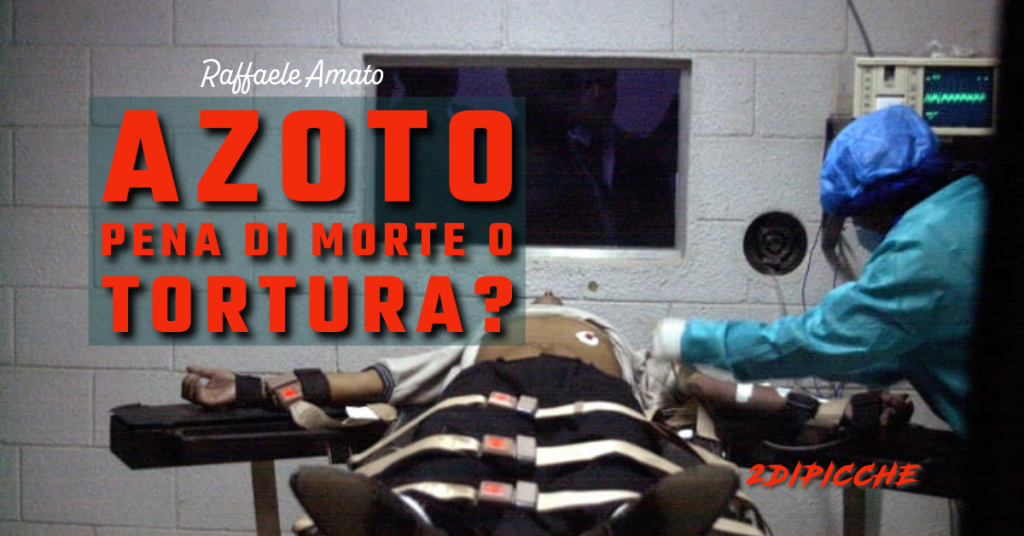 Azoto: pena di morte o tortura?