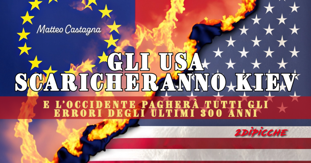 Gli USA scaricheranno Kiev e l'Occidente pagherà tutti gli errori degli ultimi 300 anni