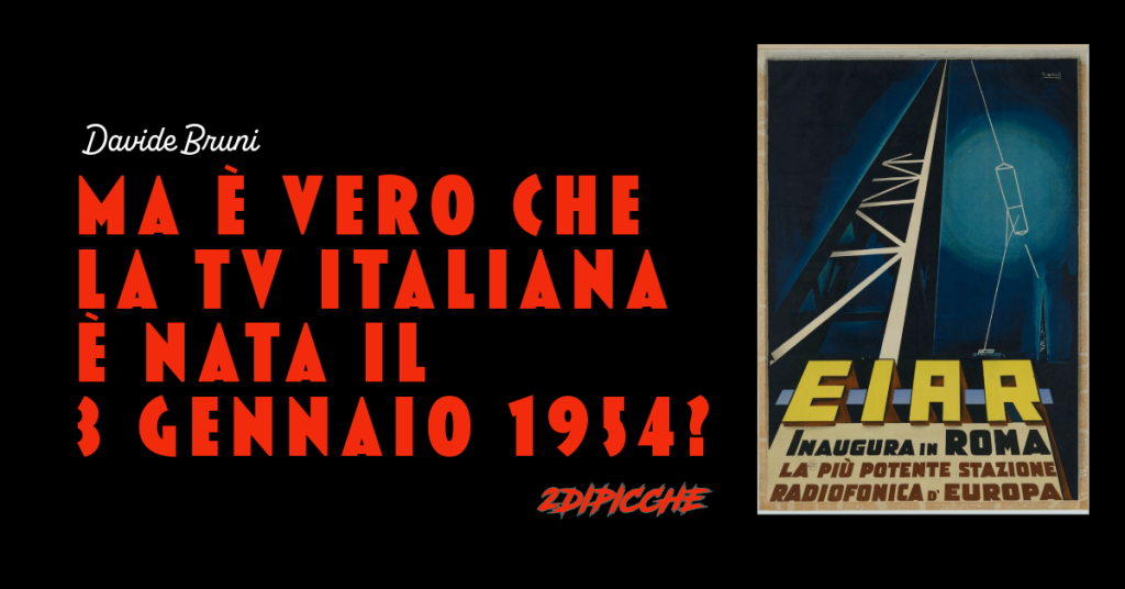Ma è vero che la tv italiana è nata il 3 gennaio del 1954?