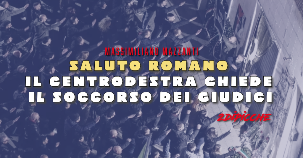 Saluto (del diritto) romano: il centrodestra chiede il soccorso dei giudici