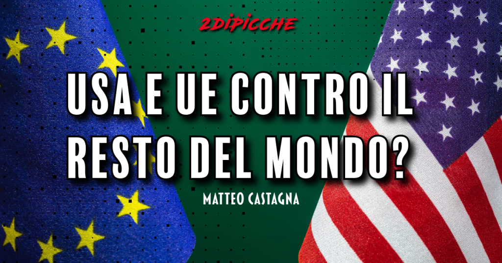 USA e UE contro il resto del mondo?