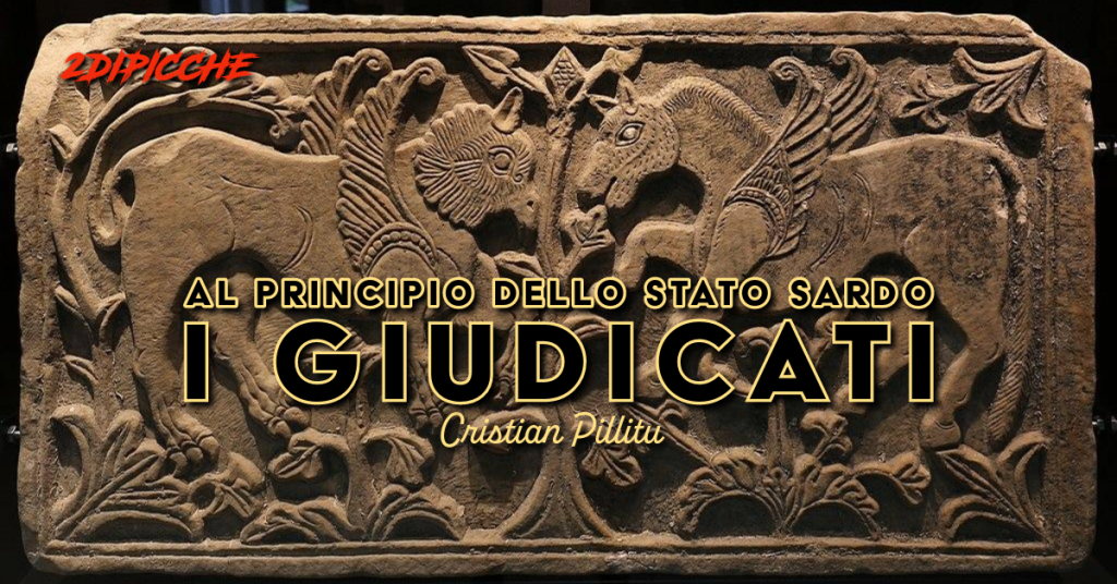 Al principio dello stato sardo. I Giudicati