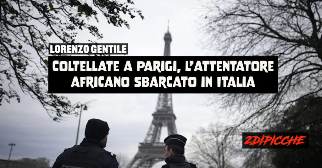 Coltellate a Parigi, l’attentatore africano sbarcato in Italia