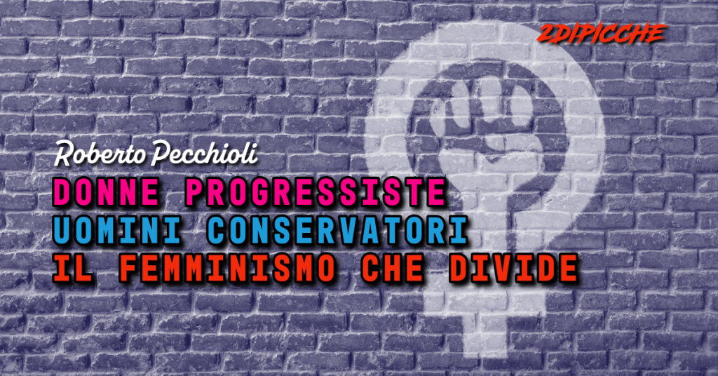 Donne progressiste, uomini conservatori. Il femminismo che divide