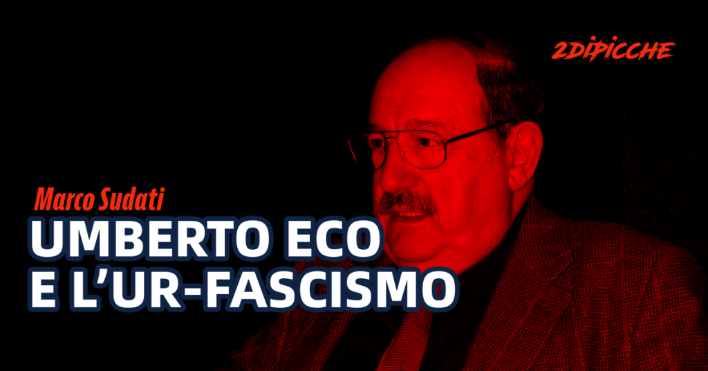 ECO E L’UR-FASCISMO