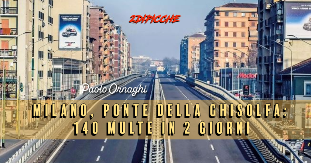 Milano, ponte della Ghisolfa: 140 multe in 2 giorni