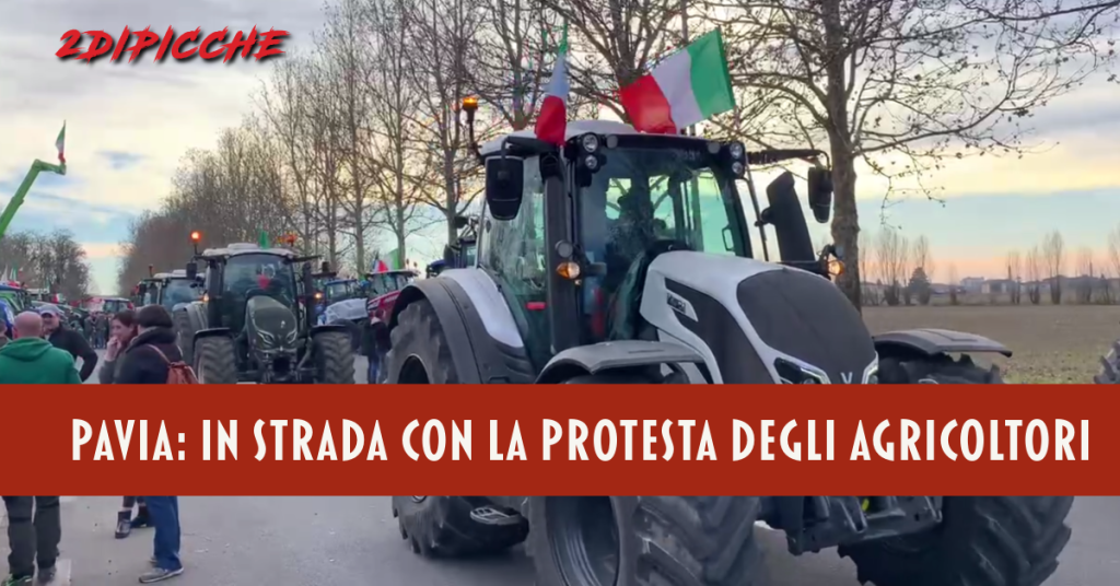 Pavia: In strada con la protesta degli agricoltori