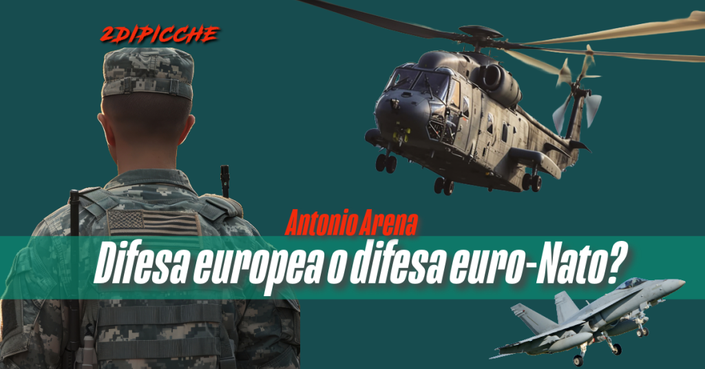 Difesa europea o difesa euro-Nato?
