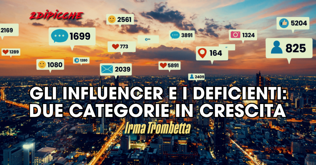 Gli influencer e i deficienti: due categorie in crescita