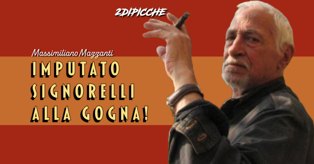 Imputato Signorelli alla gogna!