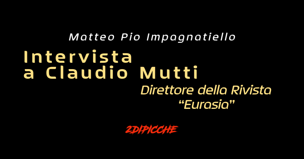 Intervista a Claudio Mutti, Direttore della Rivista di geopolitica “Eurasia”