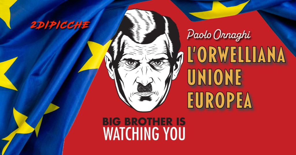L’Orwelliana Unione Europea