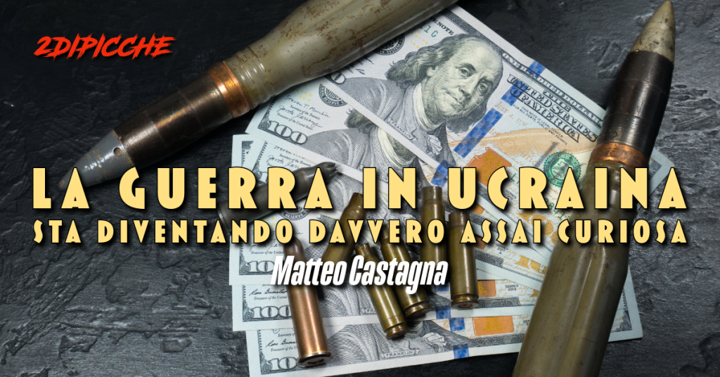 La guerra in Ucraina sta diventando davvero assai curiosa