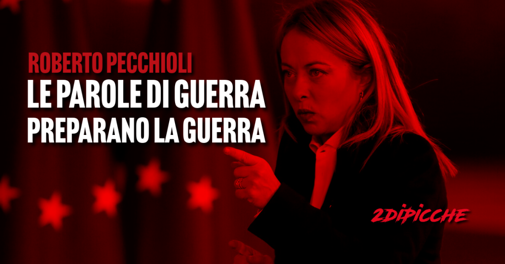 Le parole di guerra preparano la guerra.