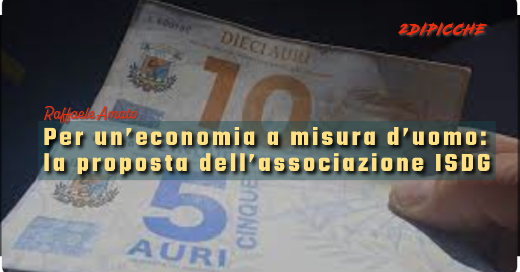 Per un’economia a misura d’uomo: la proposta dell’associazione ISDG