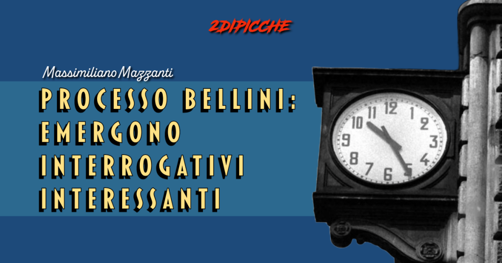 Processo Bellini: emergono interrogativi interessanti